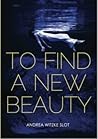 To find a new beauty To find a new beauty