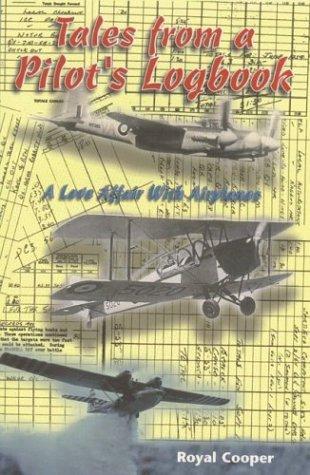 Tales from a Pilot's Logbook: A Love Affair with Airplanes (Paperback)