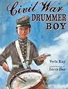 Civil War Drummer Boy by Verla Kay