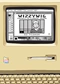 Wizzywig: Portrait of a Serial Hacker