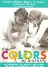 The Colors of Learning: Integrating the Visual Arts Into the Early Childhood Curriculum (Early Childhood Education Series)