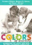 The Colors of Learning: Integrating the Visual Arts into the Early Childhood Curriculum (Early Childhood Education Series)