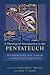 A Theological Introduction to the Pentateuch by Richard S. Briggs