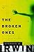 The Broken Ones by Stephen M. Irwin