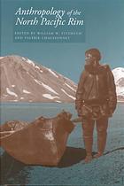 Anthropology of the North Pacific Rim (Hardcover)