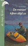De mensen kijken altijd zo De mensen kijken altijd zo