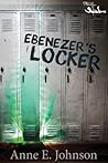 Ebenezer's Locker by Anne E. Johnson