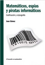 Matemáticos, espías y piratas informáticos. Codificación y criptografía (Hardcover)