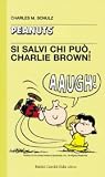 Si salvi chi può, Charlie Brown!