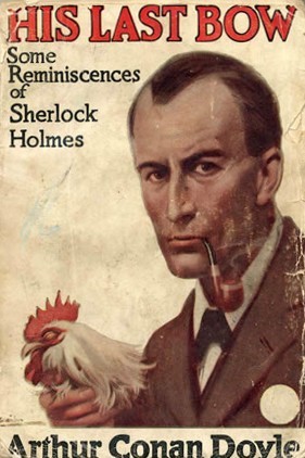 His Last Bow: Some Reminiscences of Sherlock Holmes