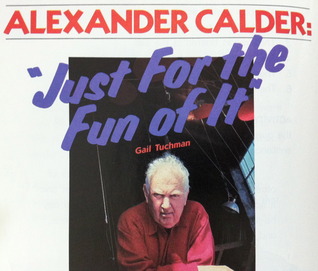 Alexander Calder: Just for the Fun of It
