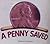 A Penny Saved