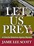 Let Us Prey by Jamie Lee Scott