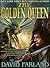 The Golden Queen by David Farland