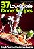 37 Low-Calorie Dinner Recip...