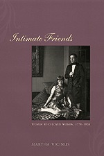 Intimate Friends: Women Who Loved Women, 1778 - 1928 (Paperback)