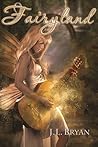 Fairyland by J.L. Bryan