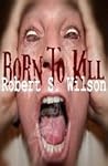 Born to Kill Born to Kill