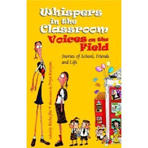 Whispers in the Classroom, Voices on the Field: Stories of School, Friends and Life
