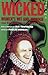 Wicked : Women's Wit and Humour from Elizabeth I to Ruby Wax
