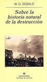 Sobre la historia natural de la destrucción