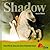 Shadow: Das Pferd das aus dem Schatten kam