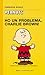 Ho un problema, Charlie Brown!