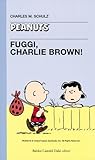 Fuggi, Charlie Br...