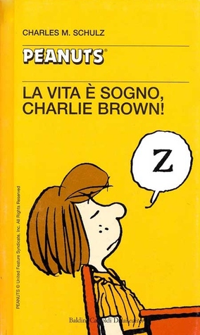 La vita è sogno, Charlie Brown! (Paperback)