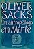 Um antropólogo em Marte by Oliver Sacks