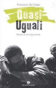 Quasi uguali: Storie di immigrazione