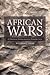 African Wars: A Defense Intelligence Perspective (Africa: Missing Voices, 7) (Volume 7)