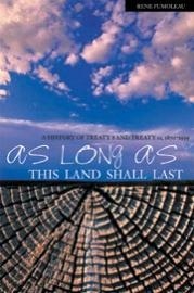 As Long As This Land Shall Last: A History of Treaty 8 and Treaty 11, 1870-1939