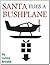 Santa Flies a Bushplane: A Christmas Revelation