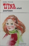 Tiina etsii juuriaan (Tiina, #25)
