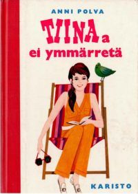 Tiinaa ei ymmärretä (Tiina, #15)