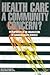 Health Care: A Community Concern?: Developments in the Organization of Canadian Health Services