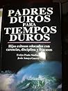 Padres duros para...