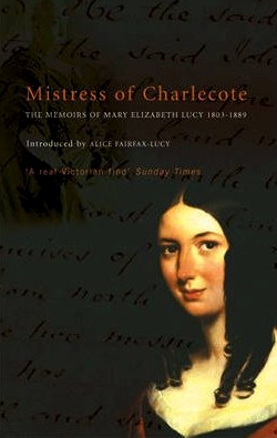Mistress of Charlecote: The Memoirs of Mary Elizabeth Lucy (Paperback)