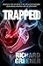 Trapped by Richard Greener
