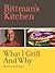 Bittman's Kitchen: What I G...