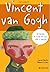 Me llamo... Vincent van Gogh by Carme Martin