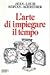 L'arte di impiegare il tempo