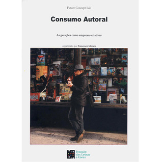 Consumo Autoral: As Gerações como Empresas Criativas