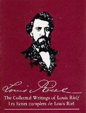 The Collected Writings of Louis Riel / Les écrits complets de Louis Riel (Hardcover)