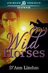 Wild Horses by D'Ann Lindun