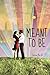 Meant to Be by Lauren Morrill