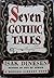 Seven Gothic Tales by Isak Dinesen Seven Gothic Tales by Isak Dinesen