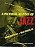 A Pictorial History of Jazz