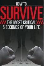 How to Survive The Most Critical 5 Seconds of Your Life (Paperback)